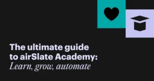 Elevate your document workflow automation skills with airSlate Academy: Learn, grow, succeed