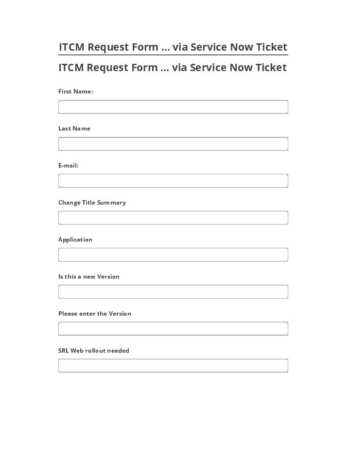 Arrange ITCM Request Form ... via Service Now Ticket in Salesforce