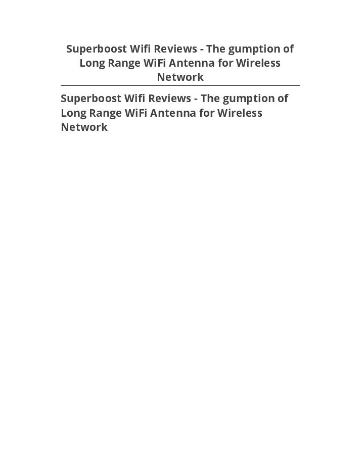 Export Superboost Wifi Reviews - The gumption of Long Range WiFi Antenna for Wireless Network